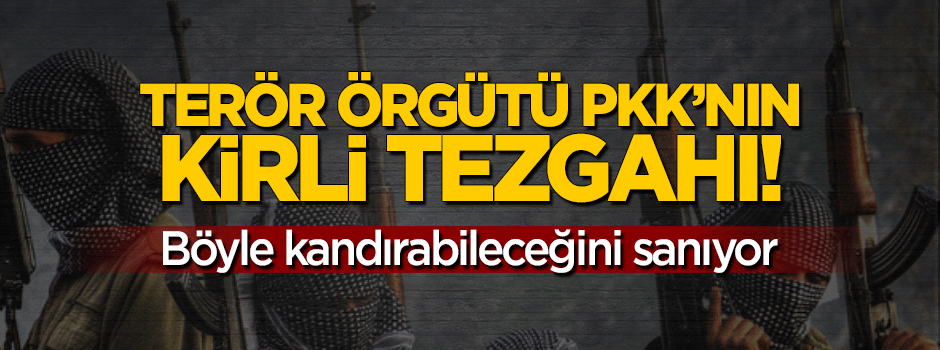 PKK'nın kirli tezgahı TAK