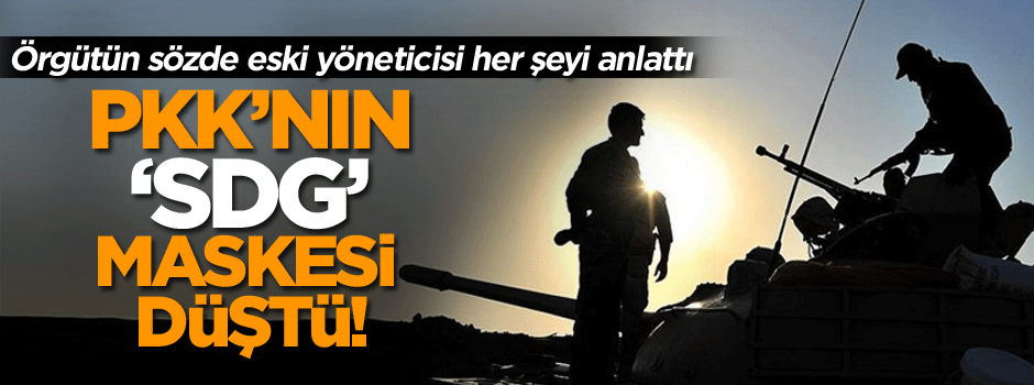 PKK’nın ‘SDG’ maskesi düştü!