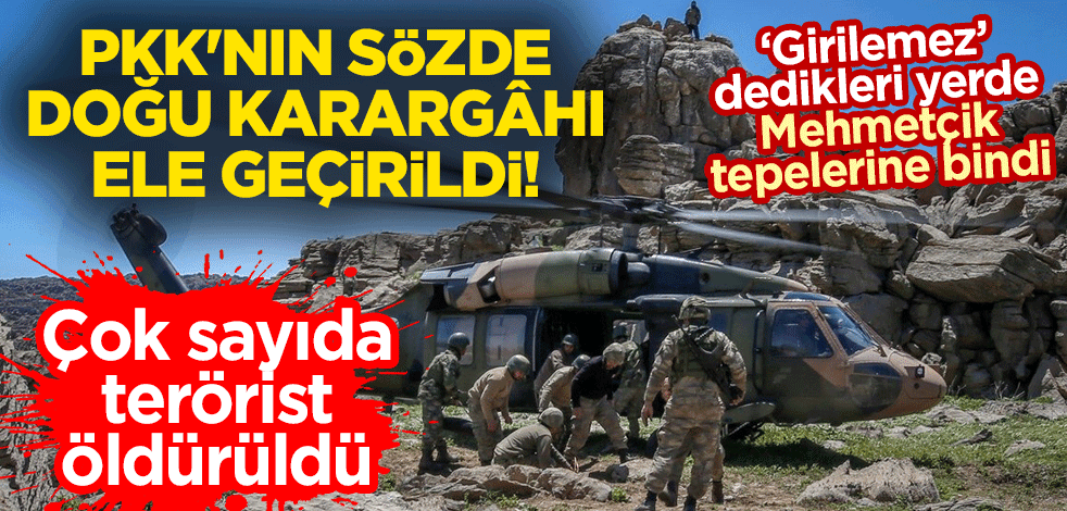 PKK'nın sözde doğu karargâhı ele geçirildi! Çok sayıda terörist öldürüldü