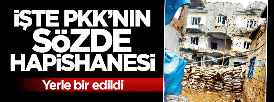 PKK'nın sözde hapishanesi yerle bir