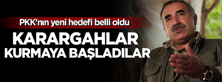 PKK'nın yeni hedefi belli oldu!