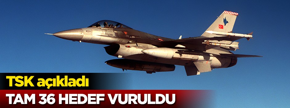 PKK'ya bir darbe daha! Tam 36 hedefe hava harekatı
