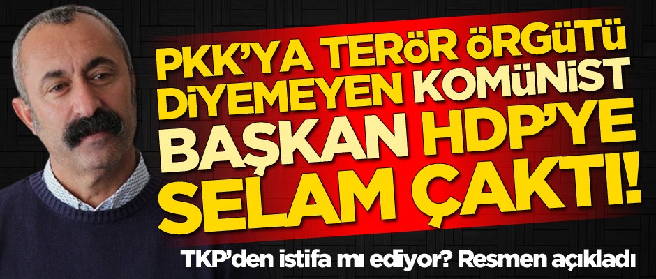 PKK'ya terör örgütü diyemeyen Komünist Başkan Fatih Mehmet Maçoğlu HDP'ye selam çaktı!