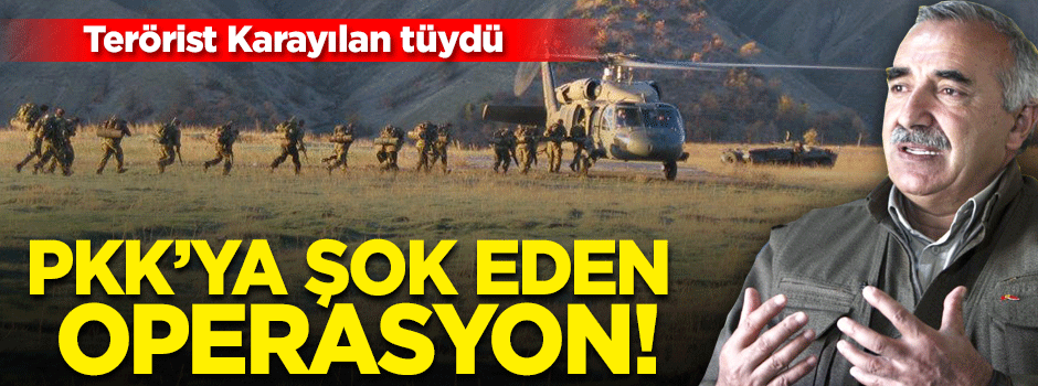PKK'ya yıldırım operasyon: Karayılan kaçtı