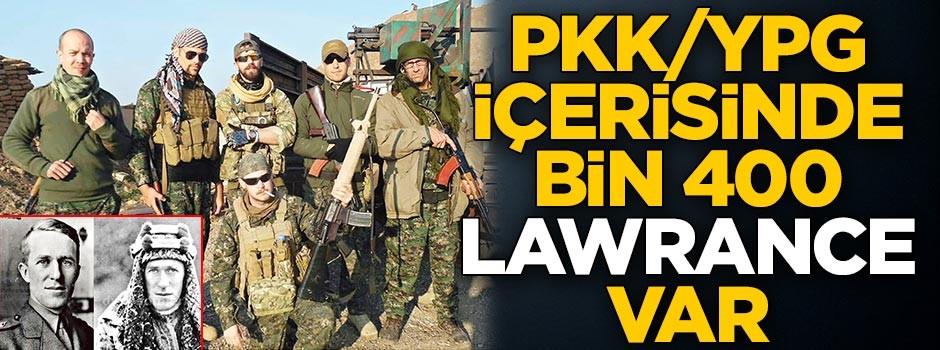 PKK/YPG içerisinde bin 400 Lawrence var
