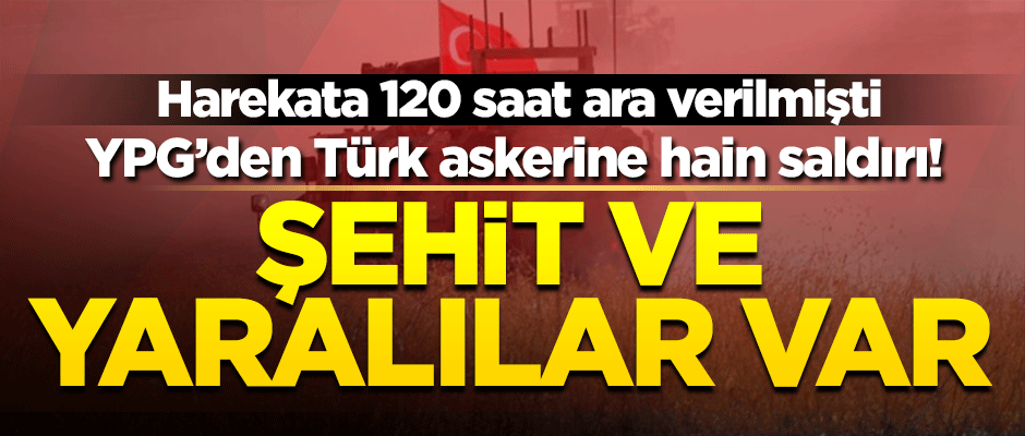 PKK/YPG'den Türk askerine hain saldırı! Bakanlık acı haberi duyurdu