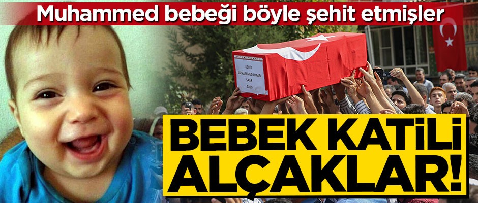 PKK/YPG'li alçaklar Muhammed bebeği uykusunda şehit etmiş!