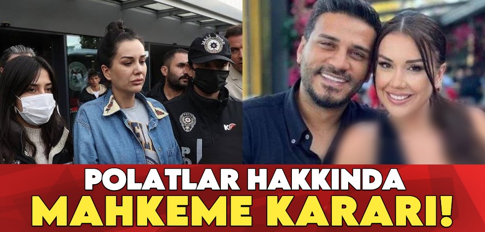 Polatlar hakkında mahkeme kararı!