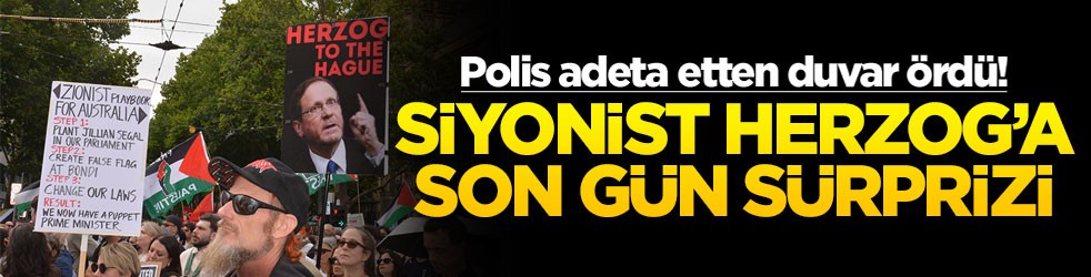 Polis adeta etten duvar ördü! Siyonist Herzog'a son gün sürprizi