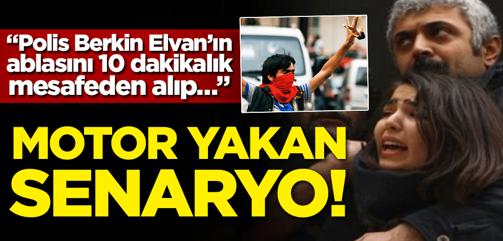 "Polis Berkin Elvan’ın ablasını 10 dakikalık mesafeden alıp…" Motor yakan senaryo
