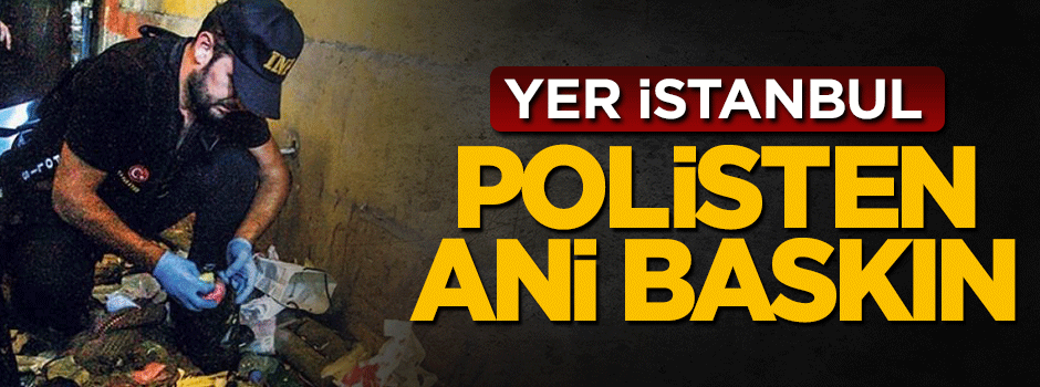 Polis düğmeye bastı! Harekete geçildi, çok miktarda uyuşturucu ele geçirildi