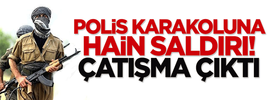 Polis karakoluna hain saldırı! Çatışma çıktı