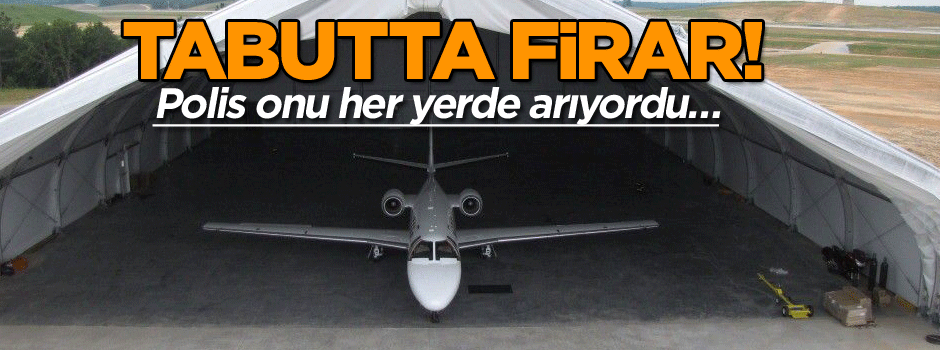 Polis onu her yerde arıyordu… Tabutta firar!