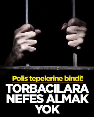 Polis tepelerine bindi! Torbacılara nefes almak yok