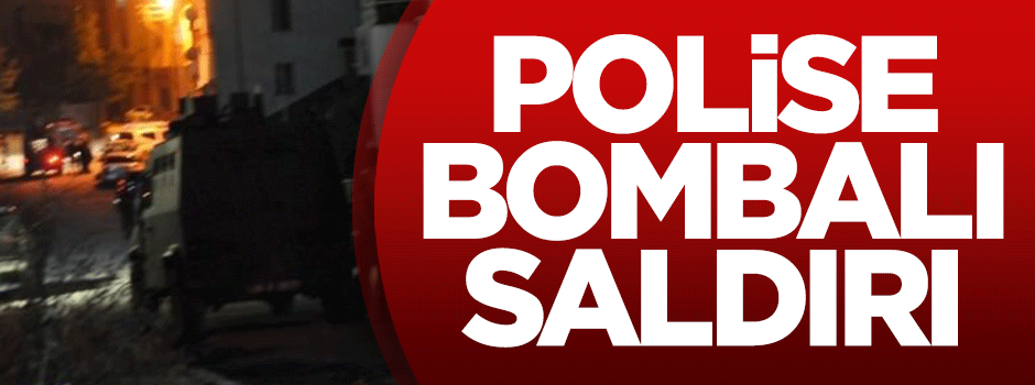 Polise bombalı saldırı!