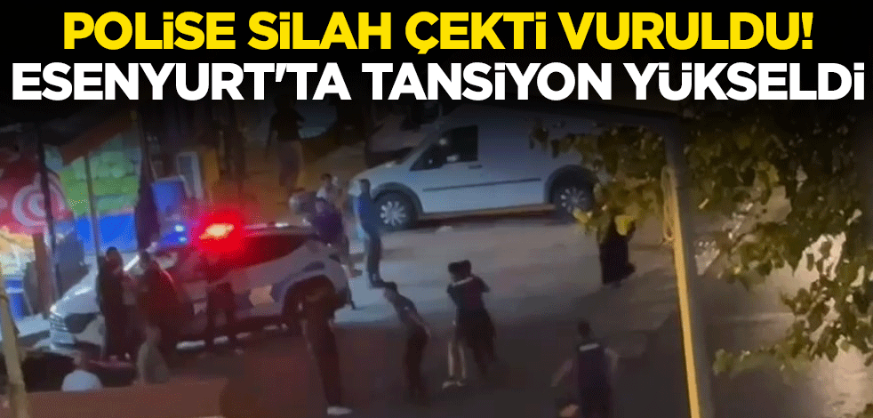 Polise silah çekti vuruldu! Esenyurt'ta tansiyon yükseldi