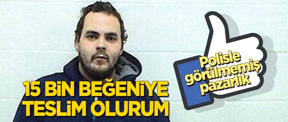 Polisle görülmemiş pazarlık: 15 bin beğeniye teslim olurum