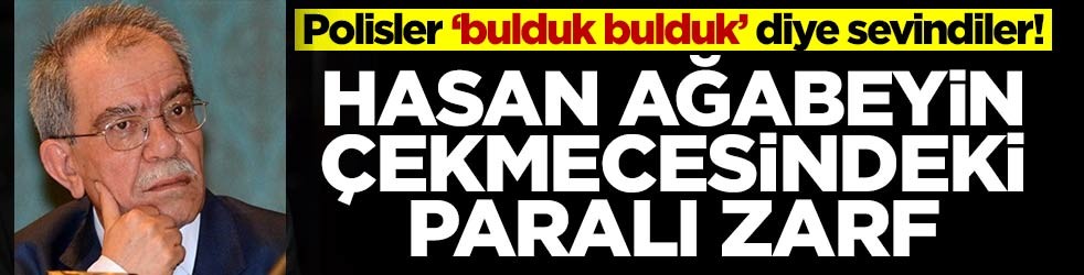 Polisler ‘bulduk’ diye sevinmiş, gerçek sonradan ortaya çıkmıştı: Hasan abinin odasından çıkan para dolu zarf