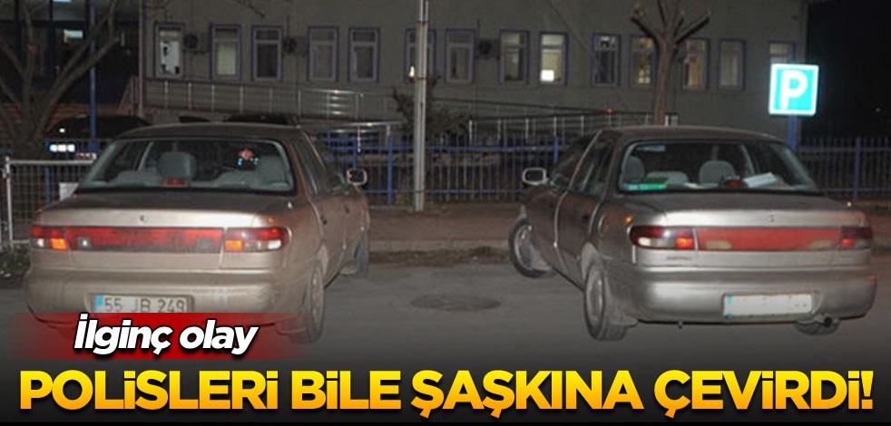 Polisleri bile şaşkına çevirdi! İlginç olay