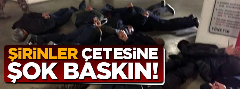 Polisten 'Şirinler' çetesine şok baskın