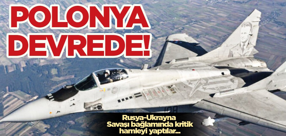 Polonya hedef aldı! Rusya’ya karşı hamlesi: Hava sahasına gelir gelmez orayı bile yok edebilir!