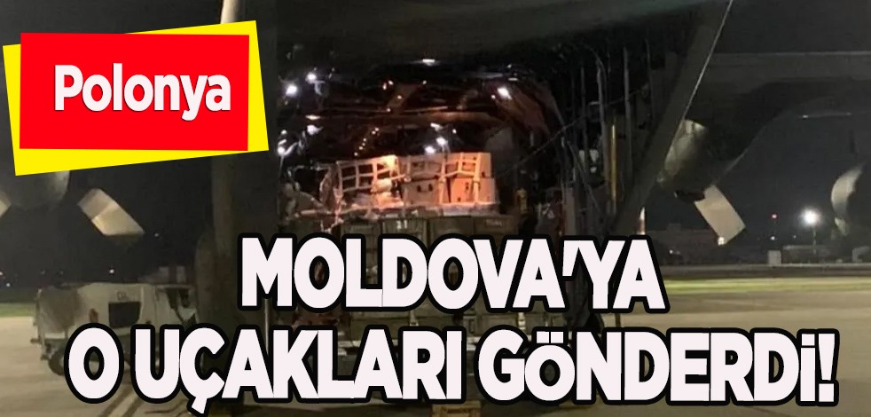 Polonya tüm dünyaya ilan edip bu kararını duyurdu: Moldova'ya 6 uçak dolusu mühimmat, silah! Milyonlarca dolar