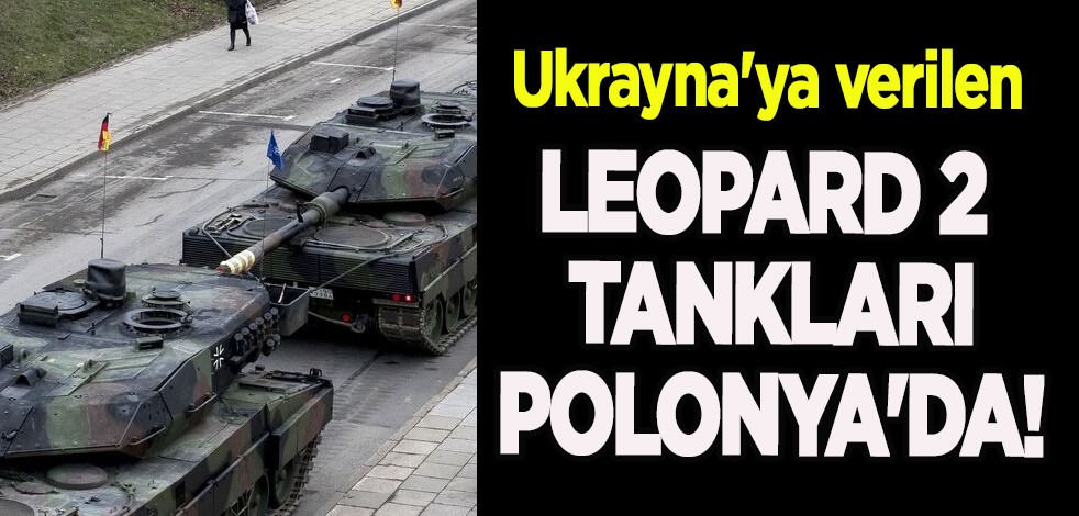 Polonya, Ukrayna’ya verilen, olay olan Leopard 2 tankları apar topar mühendislik tesisine getirildi!