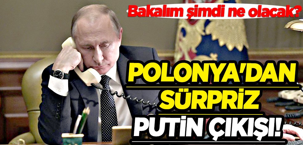 Polonya'dan sürpriz Putin çıkışı! Ne yapacağını şaşıran Polonya son hamlesini yaptı...