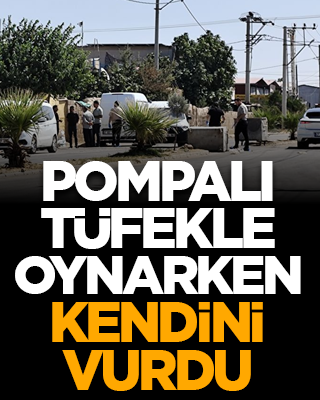 Pompalı Tüfekle Oynarken Kendini Vurdu