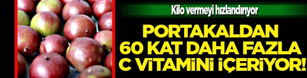 Portakaldan 60 kat daha fazla C vitamini içeriyor... Bilim insanları: Kilo vermeyi hızlandırıyor! İşe yarayabilir...