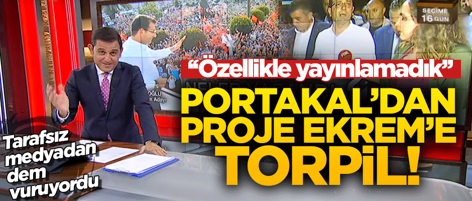 Portakal'dan İmamoğlu'na torpil! "Özellikle yayınlamadık"
