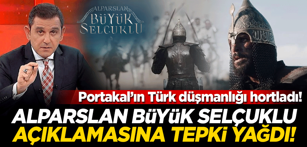 Portakal’ın Türk tarihine olan düşmanlığı yine hortladı! Alparslan Büyük Selçuklu dizisinden rahatsız oldu