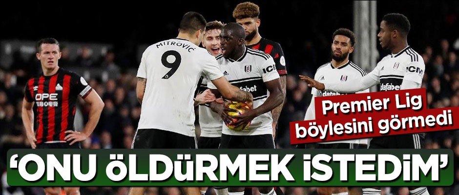 Premier Lig'de şok olay! Onu öldürmek istedim