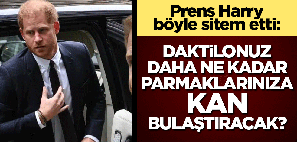 Prens Harry böyle sitem etti: Daktilonuz daha ne kadar parmaklarınıza kan bulaştıracak?
