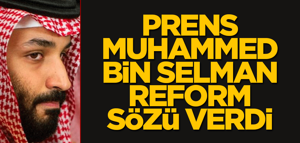 Prens Selman reform sözü verdi