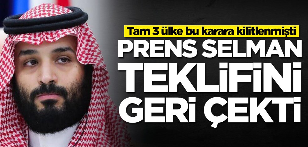 Prens Selman teklifini geri çekme kararı aldı