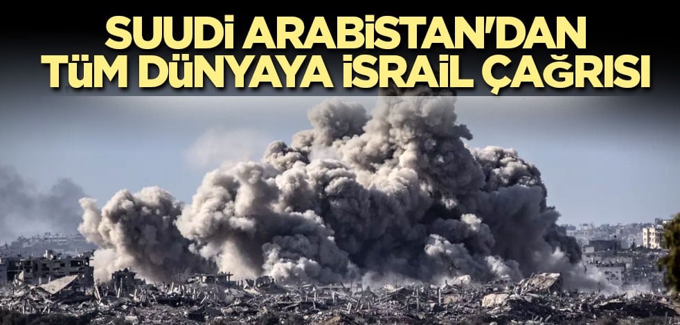 Prens Selman'dan tüm dünyaya İsrail çağrısı