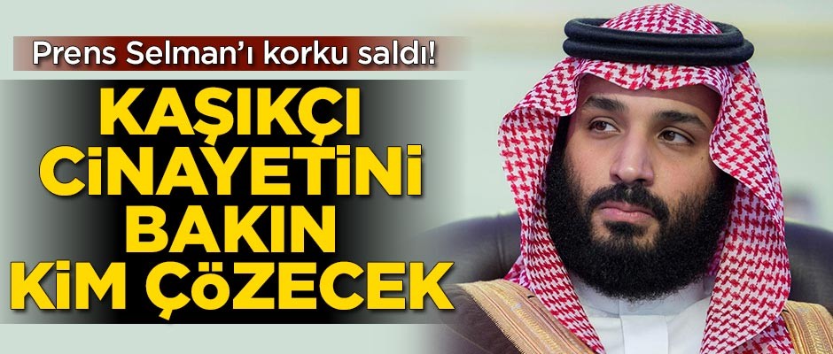 Prens Selman'ı korku saldı!