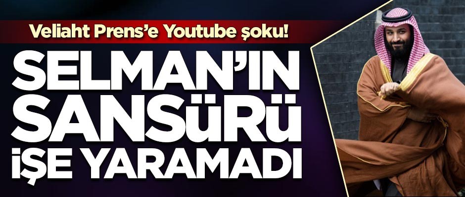 Prens Selman'ın sansür uygulaması işe yaramadı!