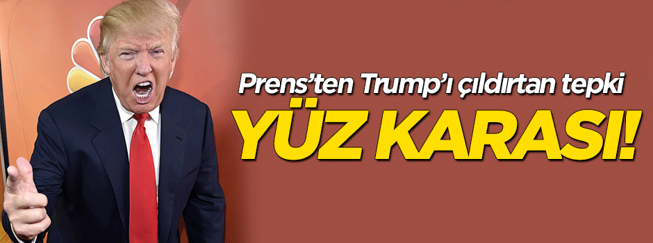 Prens Talal'dan Trump'a sert tepki: Yüz karası