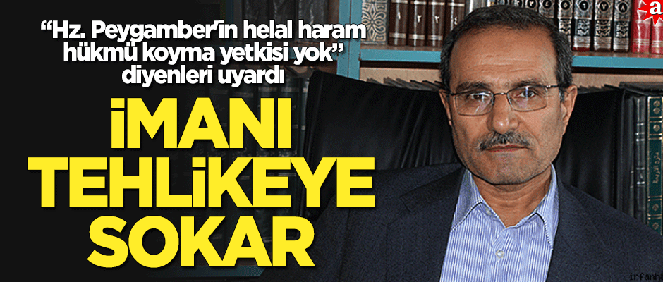 Prof. Çeker uyardı: Böyle bir iddia imanı tehlikeye sokar