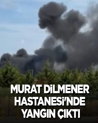 Prof. Dr. Murat Dilmener Hastanesi'nin bahçesinde yangın çıktı