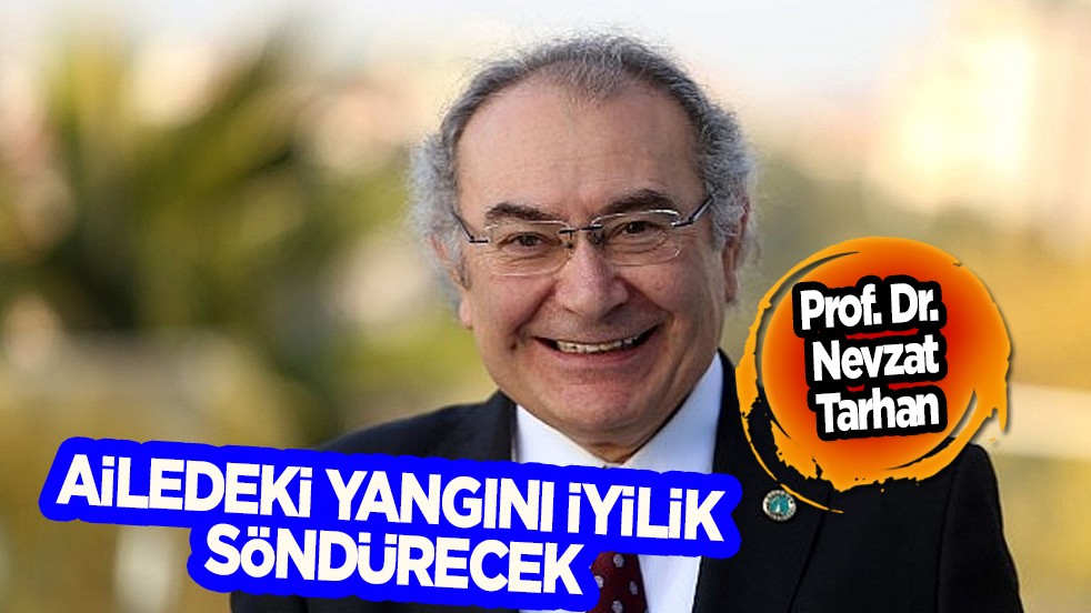 Prof. Dr. Nevzat Tarhan: 13 Kasım perşembe Dünya iyilik günü mesajı yayımladı! Mutluluğun sırrı ailede gizli