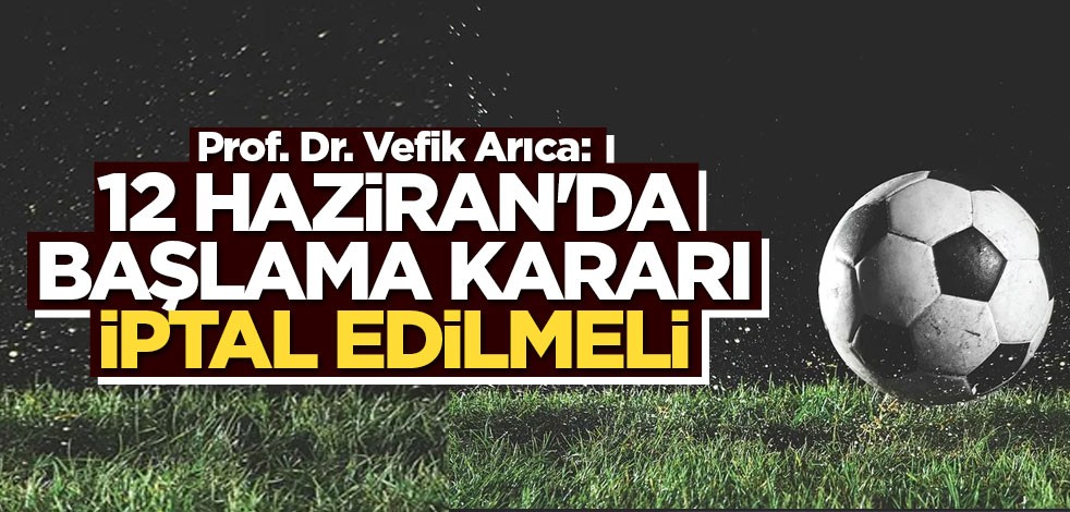 Prof. Dr. Vefik Arıca'dan TFF'ye Süper Lig tepkisi