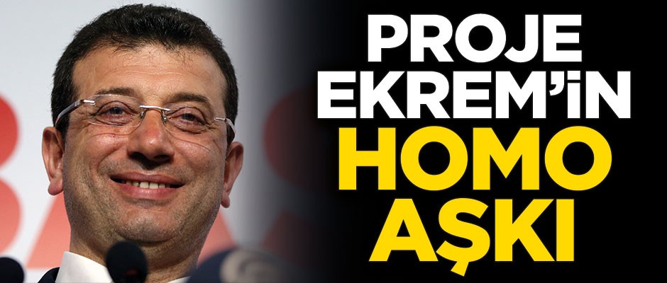 Proje Ekrem’in homo aşkı