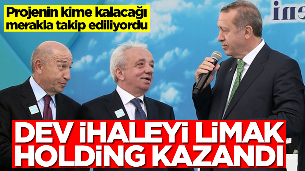 Projenin kime kalacağı merakla takip ediliyordu: Dev ihaleyi Limak Holding kazandı