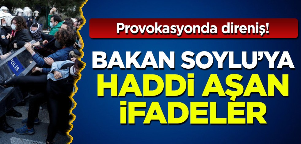 Provokasyonda direneceklermiş: Boğaziçililerden Bakan Soylu'ya küstah cevap!