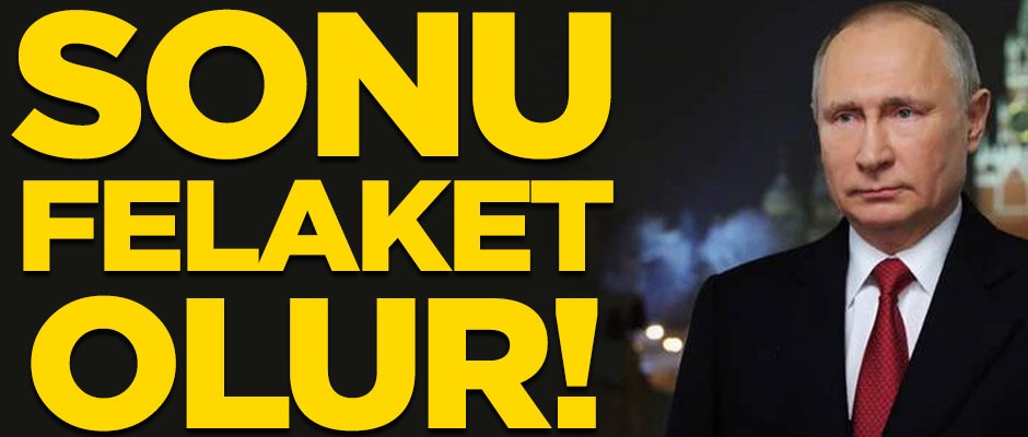 Putin canlı yayında tüm dünyaya ilan etti! "Sonu felaket olur"