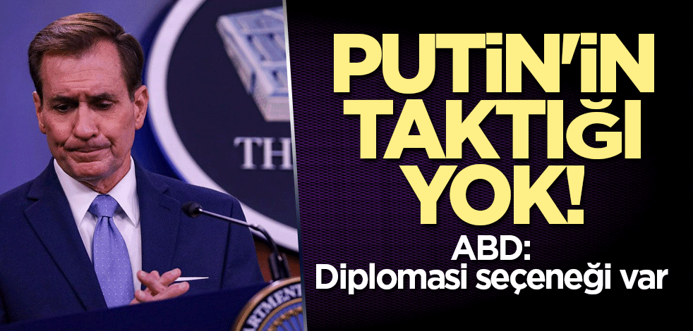 Putin de çok takıyordu! ABD: Diplomasi seçeneği var