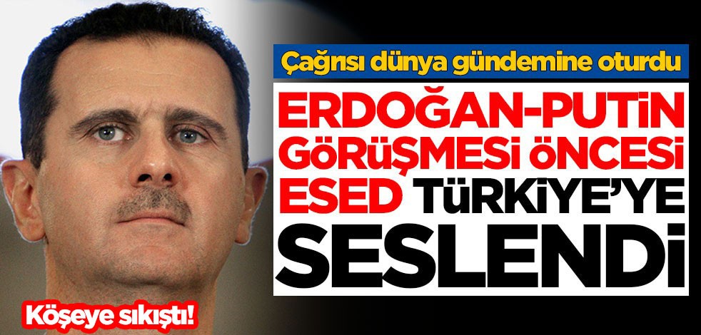 Putin-Erdoğan görüşmesi öncesi Esed, Türkiye'ye seslendi